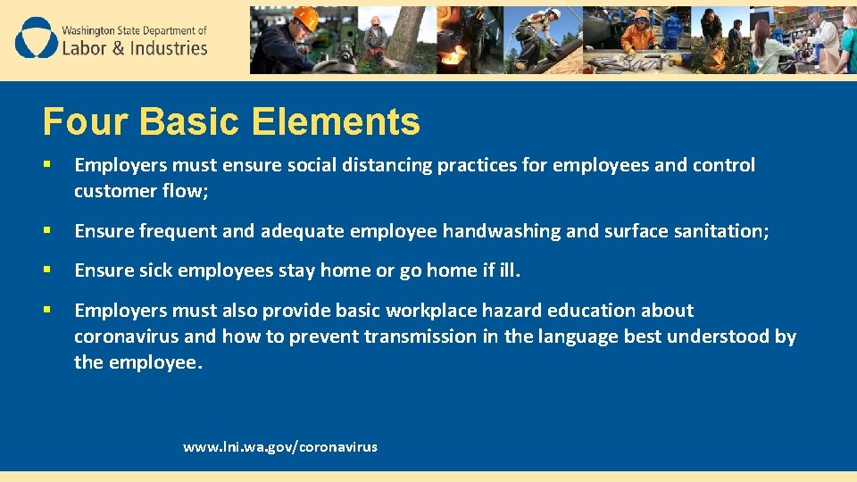 Four Basic Elements § Employers must ensure social distancing practices for employees and control