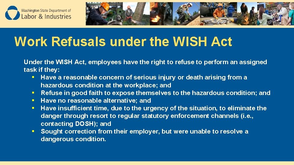 Work Refusals under the WISH Act Under the WISH Act, employees have the right