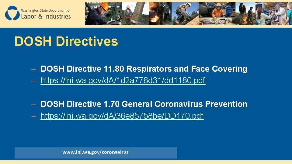 DOSH Directives – DOSH Directive 11. 80 Respirators and Face Covering – https: //lni.
