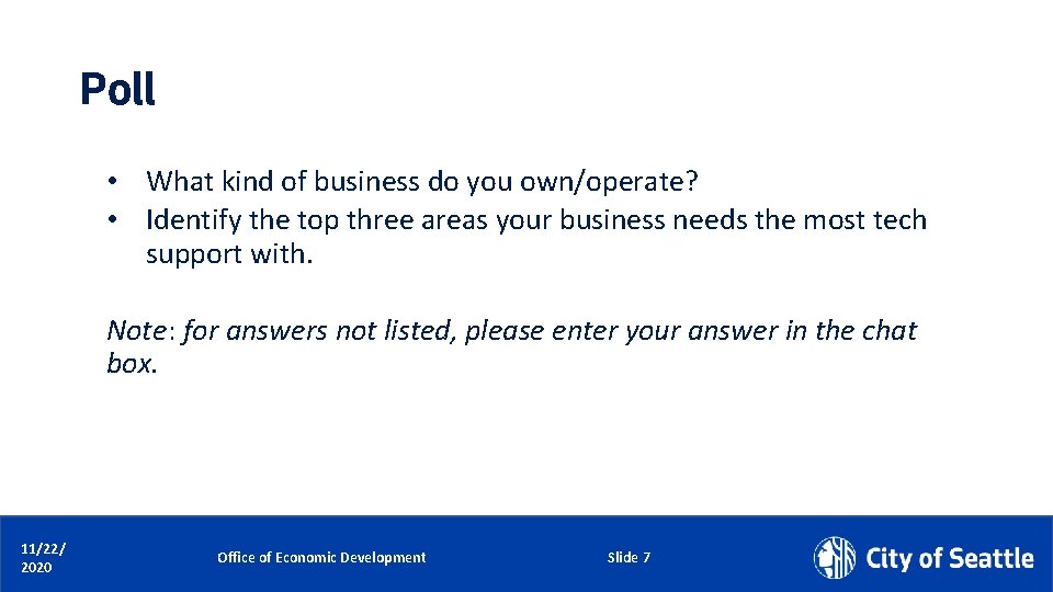 Poll • What kind of business do you own/operate? • Identify the top three