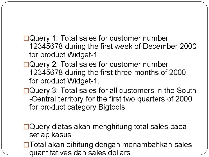 �Query 1: Total sales for customer number 12345678 during the first week of December