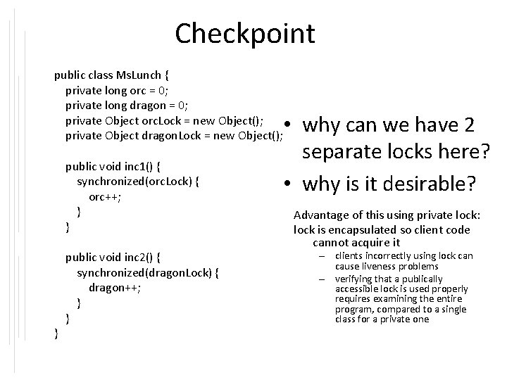 Checkpoint public class Ms. Lunch { private long orc = 0; private long dragon