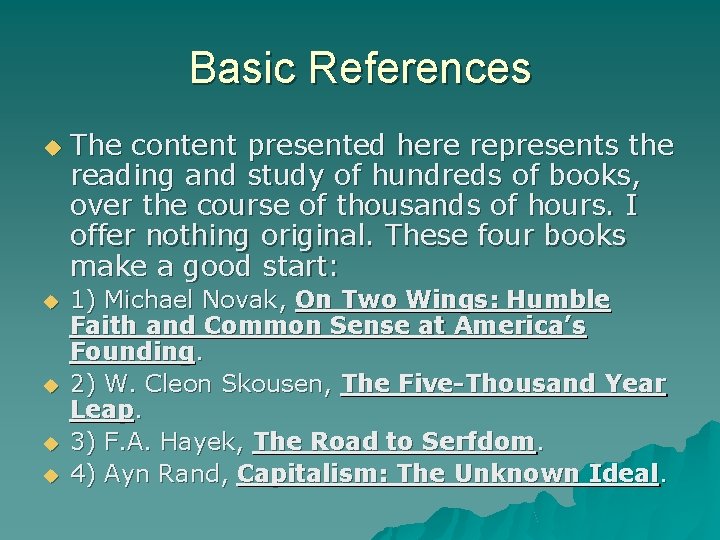 Basic References The content presented here represents the reading and study of hundreds of