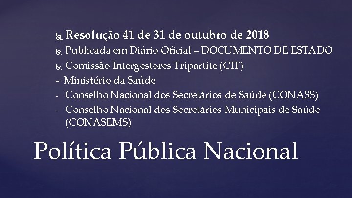  Resolução 41 de 31 de outubro de 2018 Publicada em Diário Oficial –