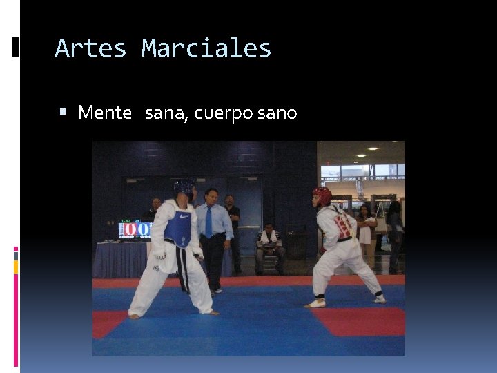 Artes Marciales Mente sana, cuerpo sano 