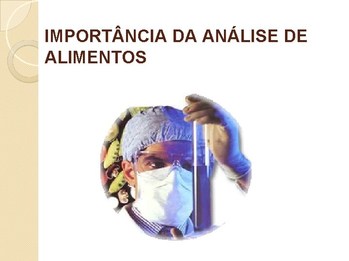 IMPORT NCIA DA ANÁLISE DE ALIMENTOS 