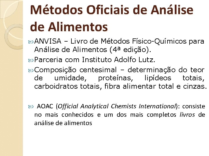Métodos Oficiais de Análise de Alimentos ANVISA – Livro de Métodos Físico-Químicos para Análise
