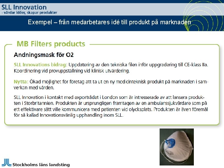 Exempel – från medarbetares idé till produkt på marknaden 