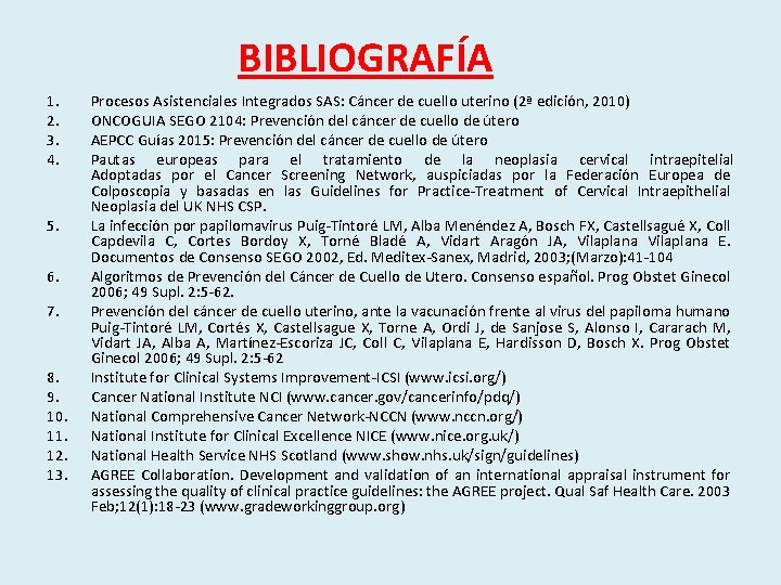 BIBLIOGRAFÍA 1. 2. 3. 4. 5. 6. 7. 8. 9. 10. 11. 12. 13.