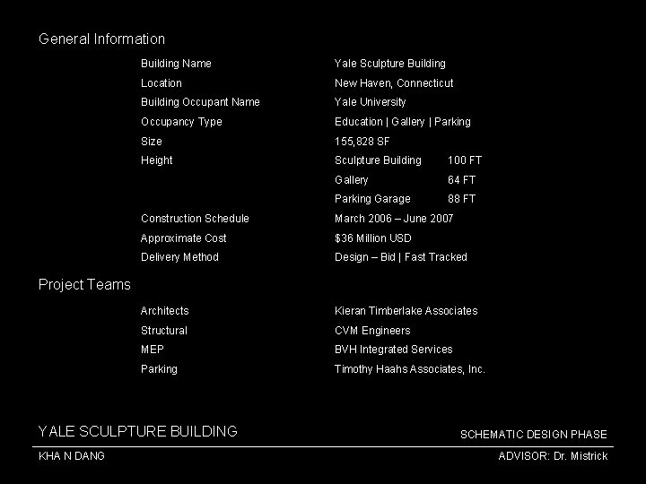 General Information Building Name Yale Sculpture Building Location New Haven, Connecticut Building Occupant Name