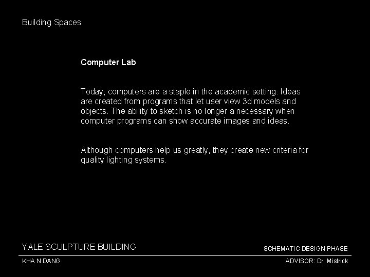 Building Spaces Computer Lab Today, computers are a staple in the academic setting. Ideas