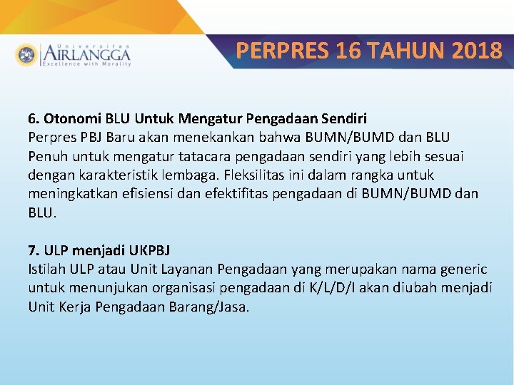 PERPRES 16 TAHUN 2018 6. Otonomi BLU Untuk Mengatur Pengadaan Sendiri Perpres PBJ Baru