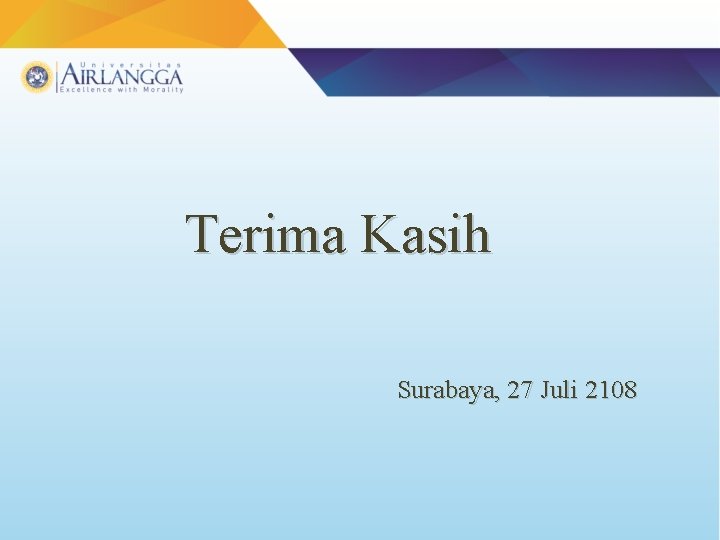 Terima Kasih Surabaya, 27 Juli 2108 