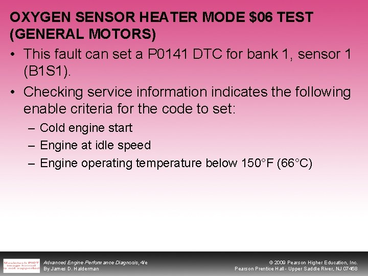 OXYGEN SENSOR HEATER MODE $06 TEST (GENERAL MOTORS) • This fault can set a