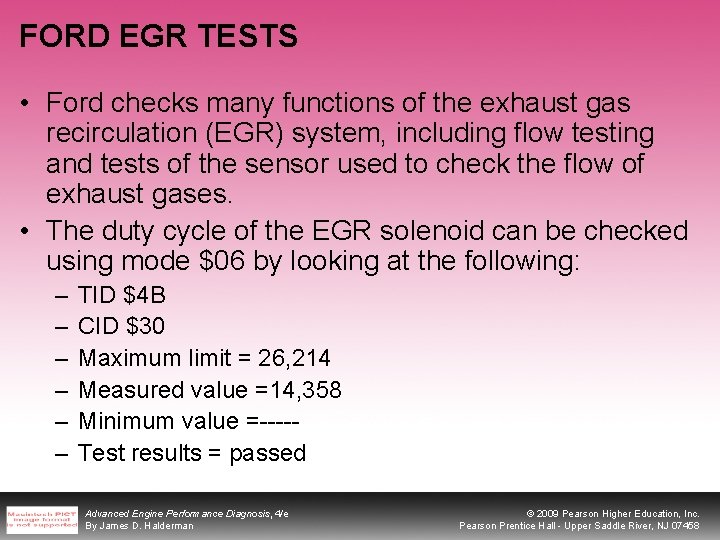 FORD EGR TESTS • Ford checks many functions of the exhaust gas recirculation (EGR)