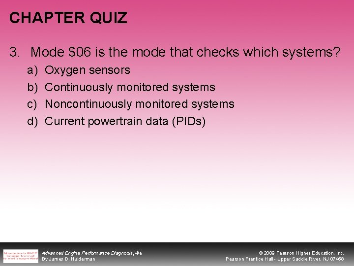 CHAPTER QUIZ 3. Mode $06 is the mode that checks which systems? a) b)