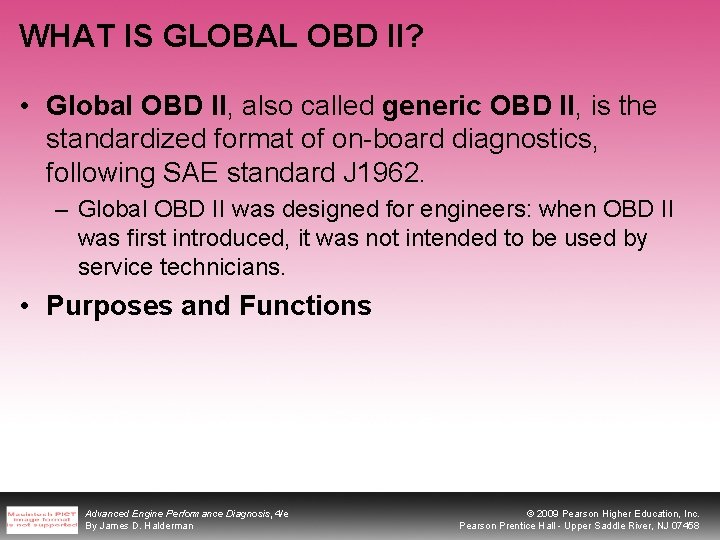 WHAT IS GLOBAL OBD II? • Global OBD II, also called generic OBD II,