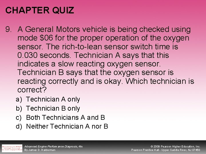 CHAPTER QUIZ 9. A General Motors vehicle is being checked using mode $06 for