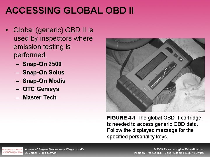 ACCESSING GLOBAL OBD II • Global (generic) OBD II is used by inspectors where