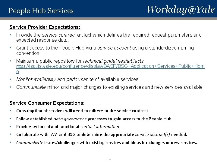 Workday@Yale People Hub Services Service Provider Expectations: • Provide the service contract artifact which