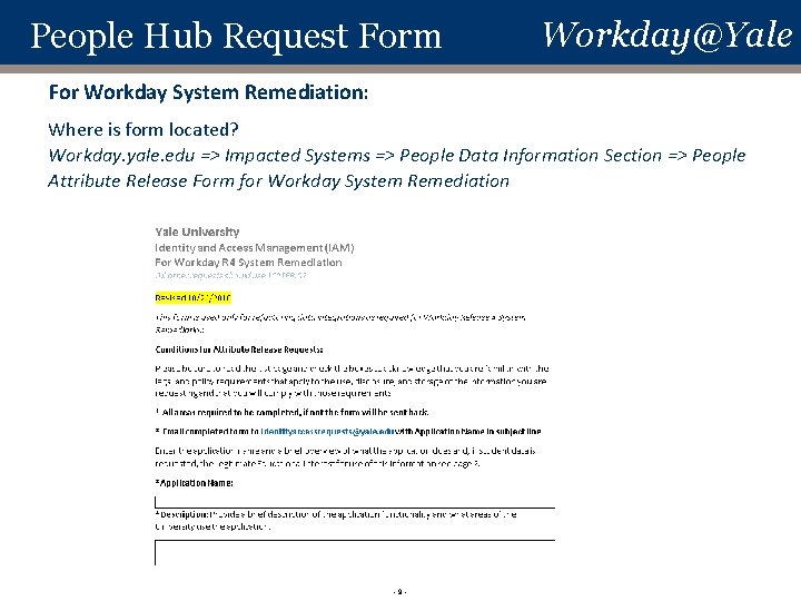 People Hub Request Form Workday@Yale For Workday System Remediation: Where is form located? Workday.
