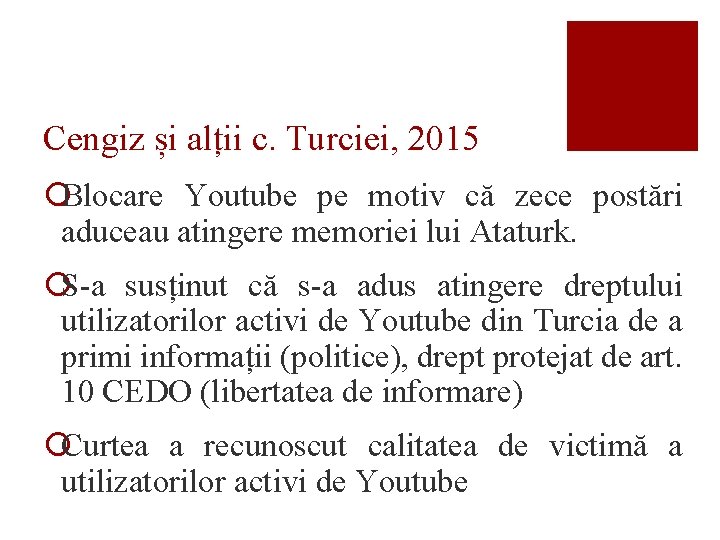 Cengiz și alții c. Turciei, 2015 ¡Blocare Youtube pe motiv că zece postări aduceau