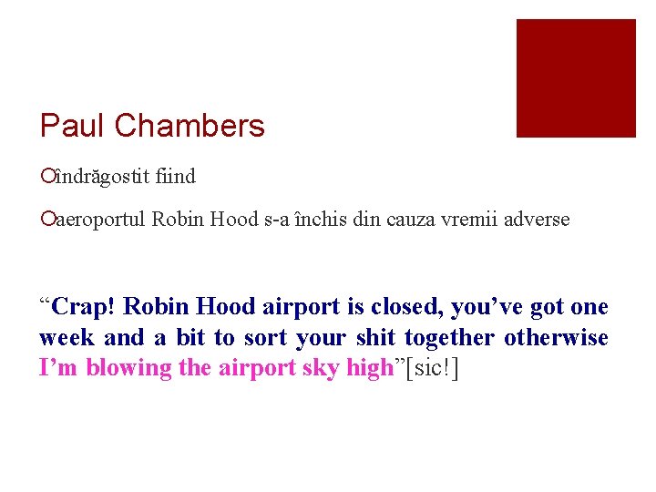 Paul Chambers ¡îndrăgostit fiind ¡aeroportul Robin Hood s-a închis din cauza vremii adverse “Crap!