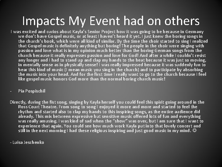 Impacts My Event had on others I was excited and curios about Kayla’s Senior