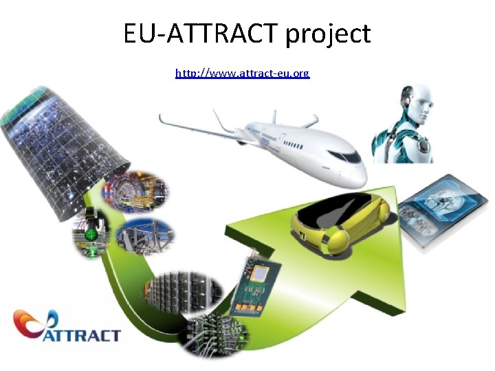 EU-ATTRACT project http: //www. attract-eu. org 