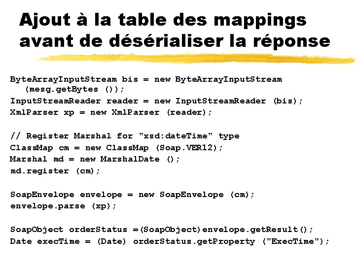 Ajout à la table des mappings avant de désérialiser la réponse Byte. Array. Input.