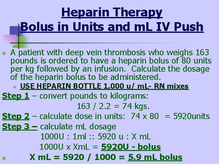 Heparin Therapy Bolus in Units and m. L IV Push n A patient with