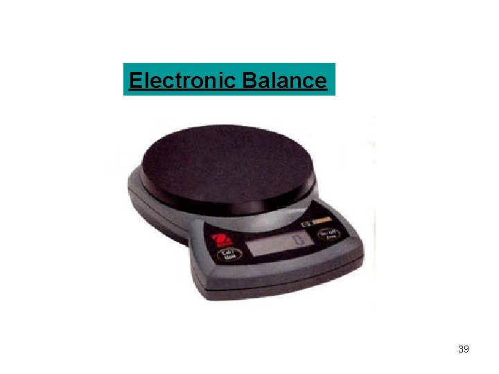 Electronic Balance 39 