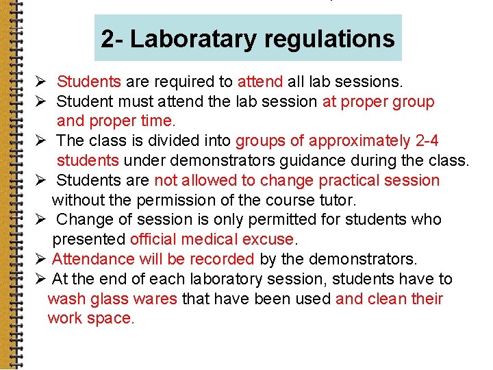 2 - Laboratary regulations Ø Students are required to attend all lab sessions. Ø