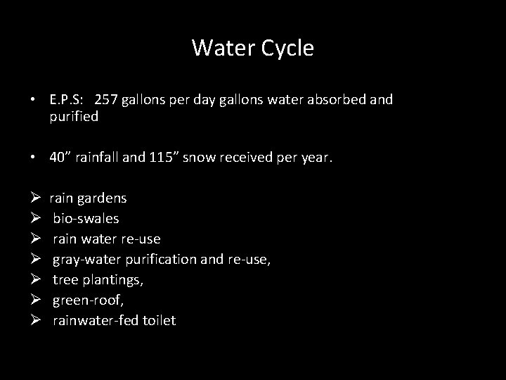 Water Cycle • E. P. S: 257 gallons per day gallons water absorbed and