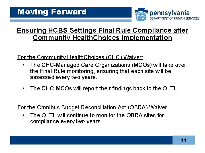 Moving Forward Ensuring HCBS Settings Final Rule Compliance after Community Health. Choices Implementation For