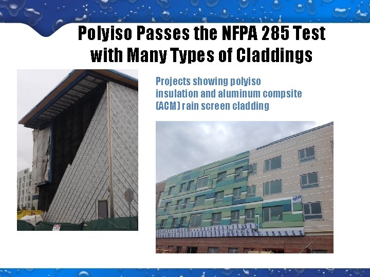 Polyiso Passes the NFPA 285 Test with Many Types of Claddings Projects showing polyiso