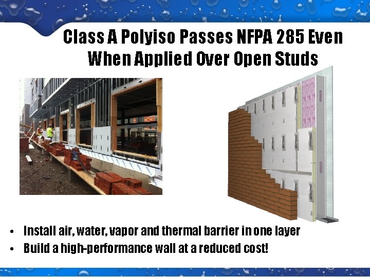 Class A Polyiso Passes NFPA 285 Even When Applied Over Open Studs • Install