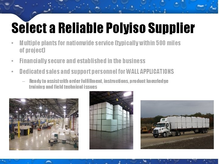Select a Reliable Polyiso Supplier • Multiple plants for nationwide service (typically within 500 Select a Reliable Polyiso Supplier • Multiple plants for nationwide service (typically within 500