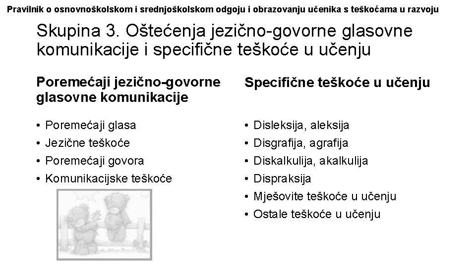 Pravilnik o osnovnoškolskom i srednjoškolskom odgoju i obrazovanju učenika s teškoćama u razvoju Skupina