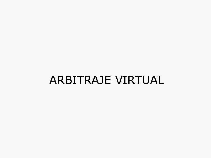 ARBITRAJE VIRTUAL 