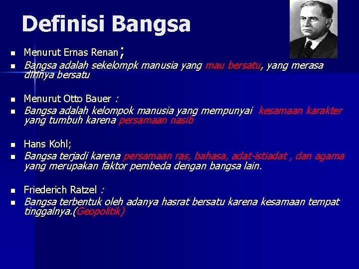 Definisi Bangsa n ; Menurut Ernas Renan n Bangsa adalah sekelompk manusia yang mau