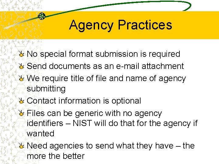 Agency Practices No special format submission is required Send documents as an e-mail attachment