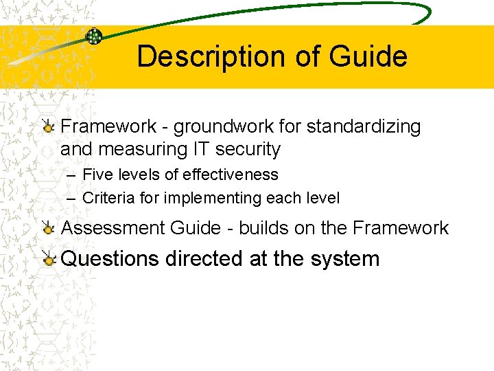 Description of Guide Framework - groundwork for standardizing and measuring IT security – Five