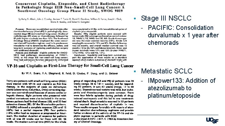 § Stage III NSCLC - PACIFIC: Consolidation durvalumab x 1 year after chemorads §