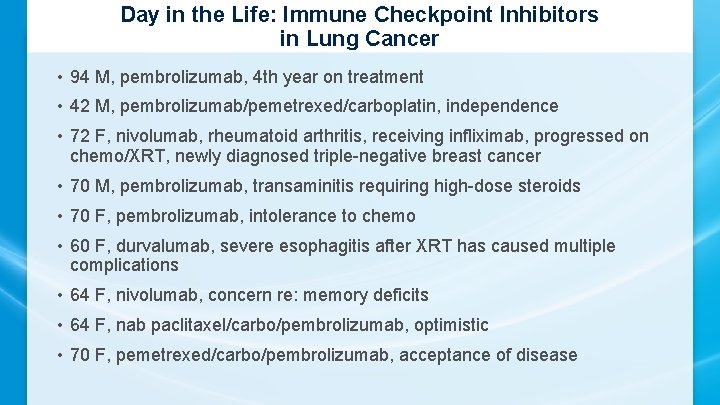 Day in the Life: Immune Checkpoint Inhibitors in Lung Cancer • 94 M, pembrolizumab,
