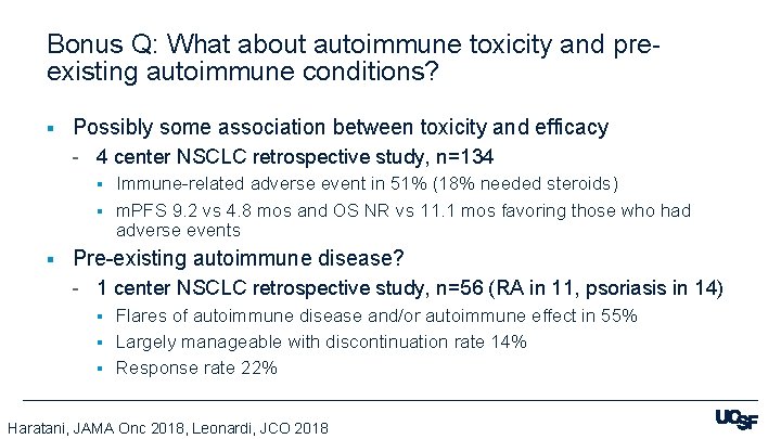 Bonus Q: What about autoimmune toxicity and preexisting autoimmune conditions? § Possibly some association