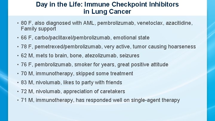 Day in the Life: Immune Checkpoint Inhibitors in Lung Cancer • 80 F, also