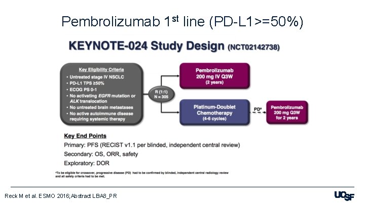 Pembrolizumab 1 st line (PD-L 1>=50%) Reck M et al. ESMO 2016; Abstract LBA