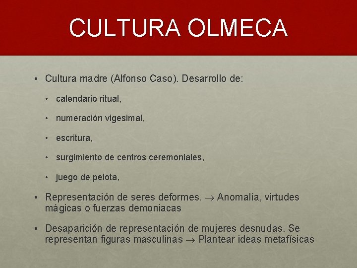 CULTURA OLMECA • Cultura madre (Alfonso Caso). Desarrollo de: • calendario ritual, • numeración