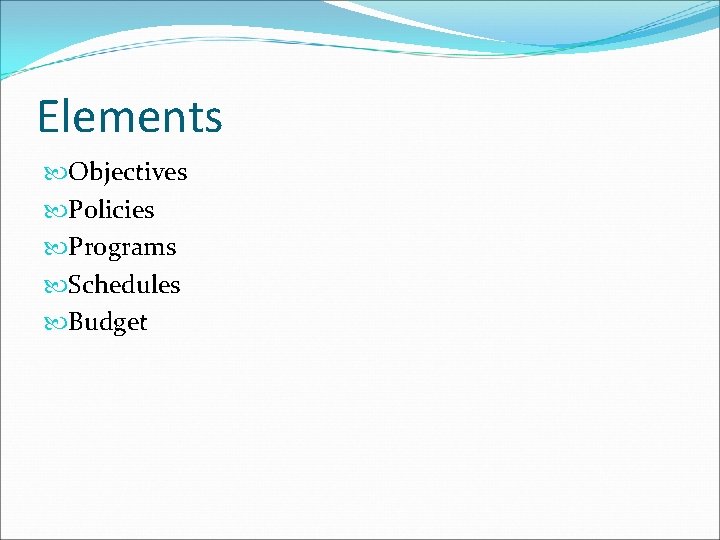 Elements Objectives Policies Programs Schedules Budget 